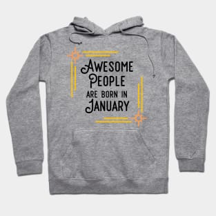 Awesome People Are Born In January (Black Text, Framed) Hoodie